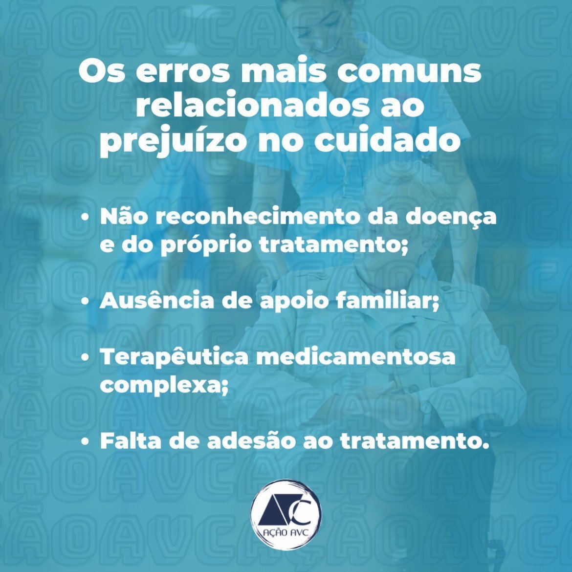 erros mais comuns no cuidado após o AVC- Ação AVC Erros comuns no cuidado pós AVC