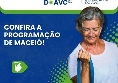 PROGRAMAÇÃO DIA MUNDIAL DO AVC EM MACEIÓ AÇÃO AVC - CAMPANHA DIA MUNDIAL DO AVC