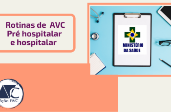 ROTINAS NO AVC - PRÉ HOSPITALAR E HOSPITALAR