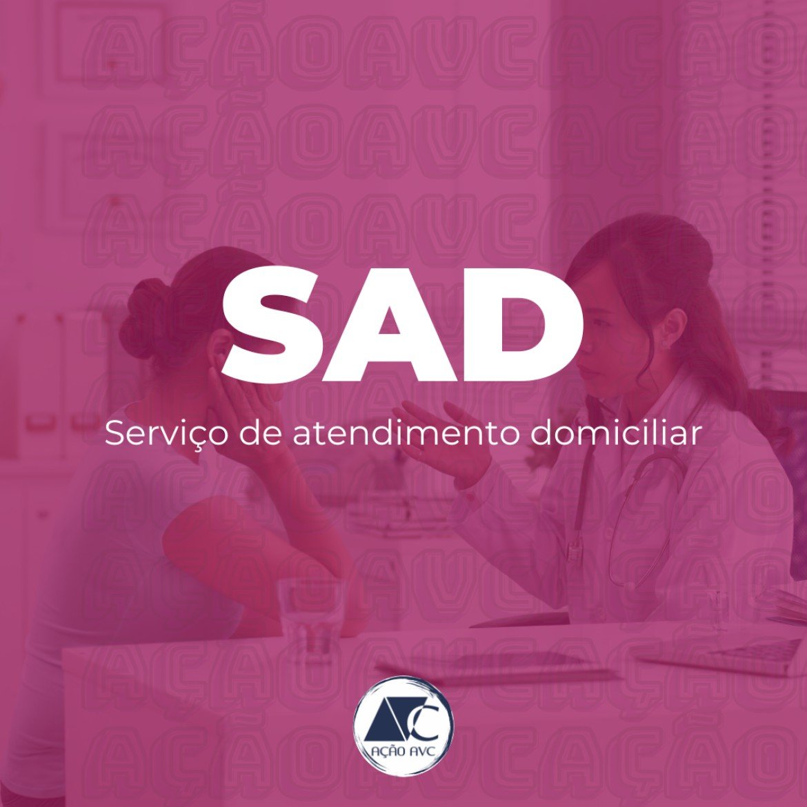 SAD - Serviço de atendimento domiciliar - Ação AVC SAD - Serviço de Atendimento Hospitalar