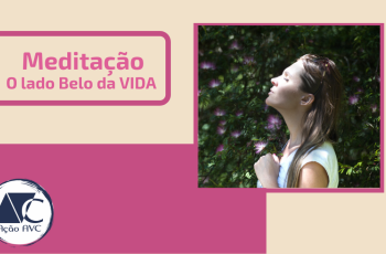 MEDITAÇÃO - O LADO BELO DA VIDA