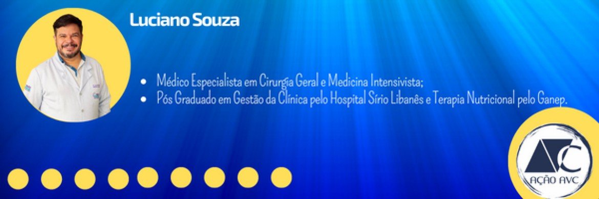 Dr Luciano Souza - médico intensivista - Ação AVC Dr Luciano Souza - médico intensivista