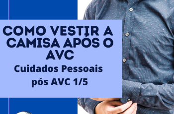 COMO VESTIR A CAMISA PÓS AVC