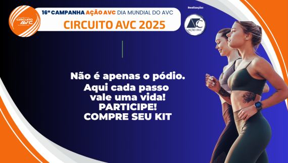 XVI Campanha AÇÃO AVC - CIRCUITO AVC 2025 | Dia Mundial do AVC