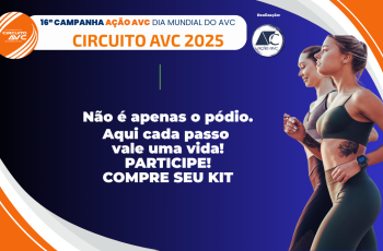 XVI Campanha AÇÃO AVC - CIRCUITO AVC 2025 | Dia Mundial do AVC