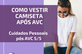 COMO VESTIR A CAMISETA APÓS O AVC