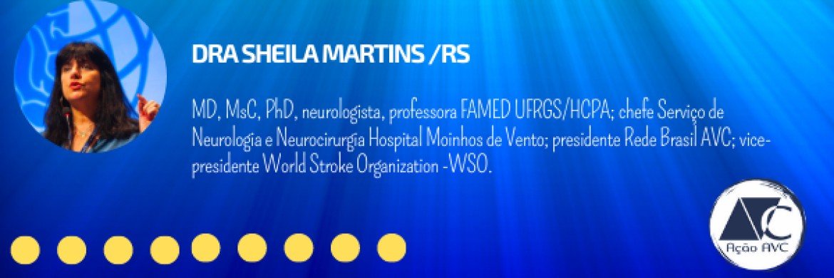 Dra Sheila Martins - neurologista e Presidente da Rede Brasil AVC