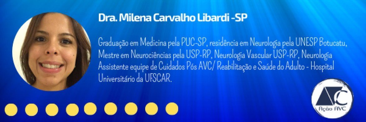 Dra Milena Libardi - Acidente VAscular Cerebral AVC em Mulheres