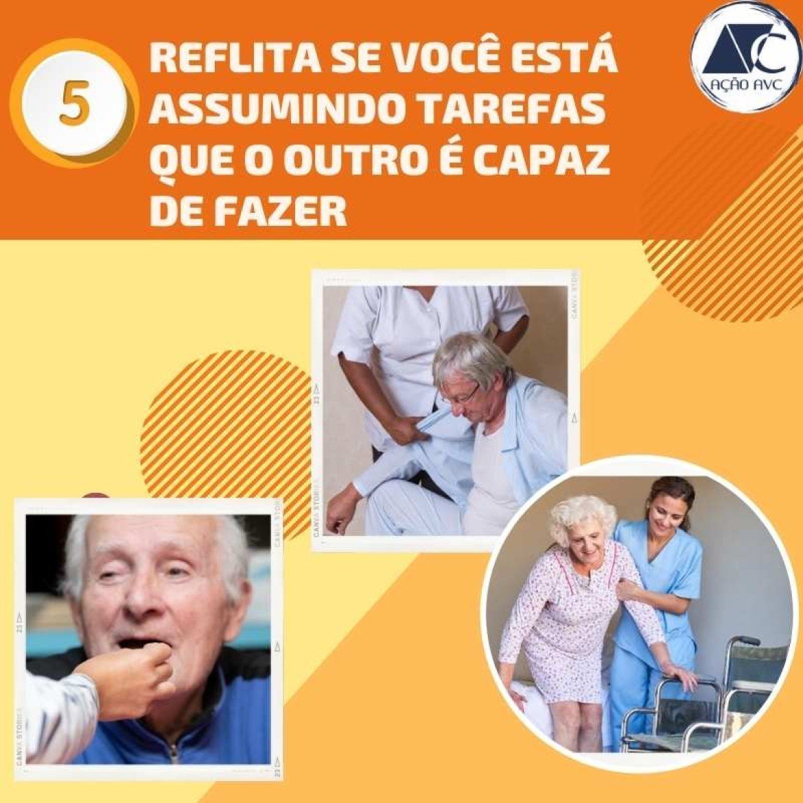 Familiar cuidador do AVC - Não assuma tarefas que o paciente pode fazer Não assuma atividades que o acometido do AVC pode fazer