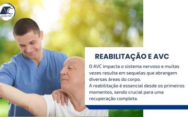 Porque a reabilitação é importante para o tratamento do AVC?